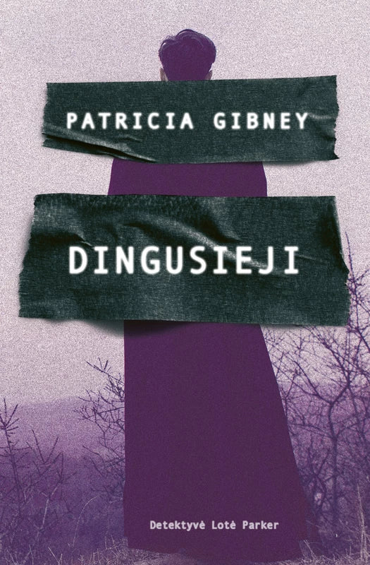 Gibney P. Lotė Parker 1. Dingusieji