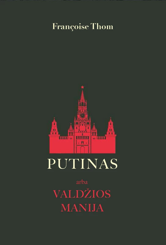 Thom F. Putinas arba valdžios manija