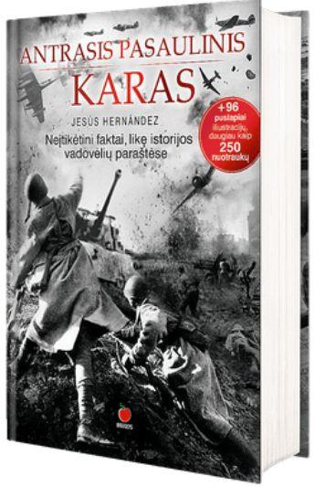 Hernandez J. Antrasis pasaulinis karas. Neįtikėtini faktai, likę istorijos vadovėlių paraštėse