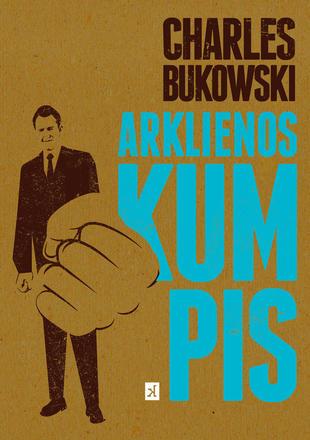 Bukowski C. Arklienos kumpis