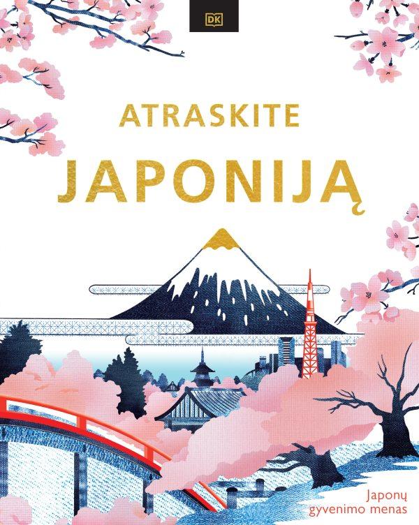 Atraskite Japoniją. Japonų gyvenimo menas