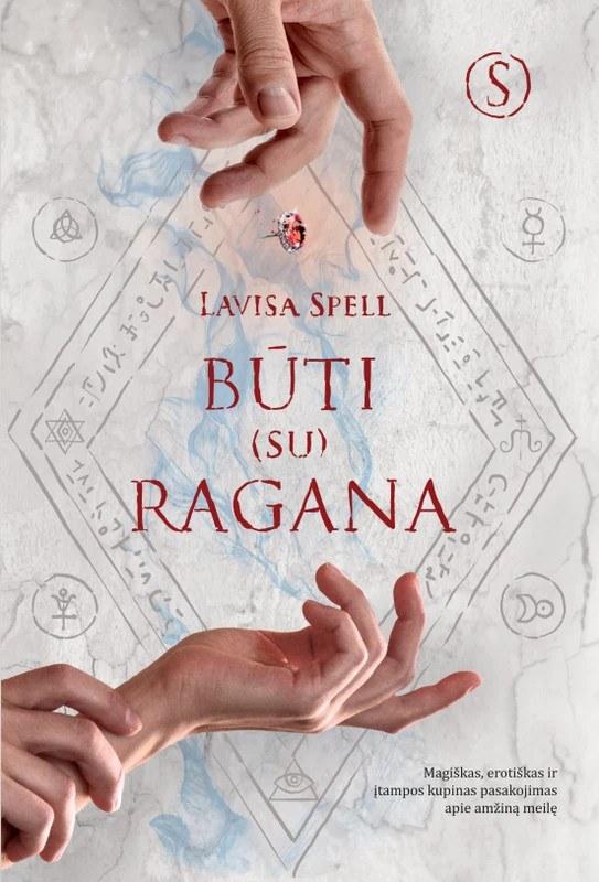 Spell L. BŪTI (su) ragana: magiškas ir įtampos kupinas pasakojimas apie amžiną meilę .