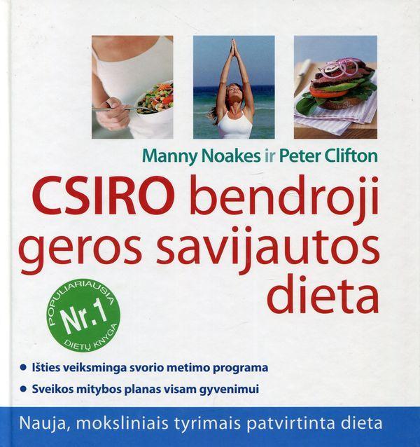 Noakes M. Clifton P. CSIRO bendroji geros savijautos dieta