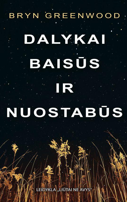 Greenwood B. Dalykai baisūs ir nuostabūs