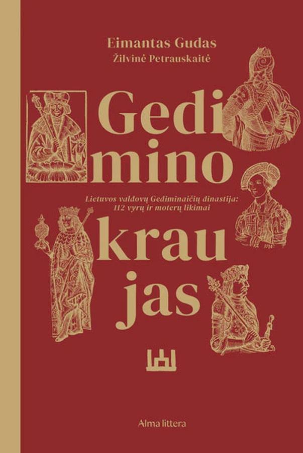 Gudas E.  Petrauskaitė Ž. Gedimino kraujas. Lietuvos valdovų Gediminaičių dinastija