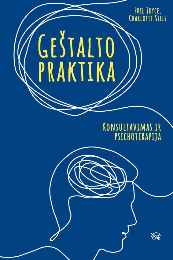 Joyce P. Sills Ch. Geštalto praktika: konsultavimas ir psichoterapija