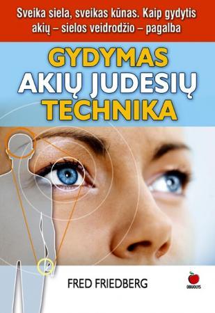 Friedberg F. Gydymas akių judesių technika