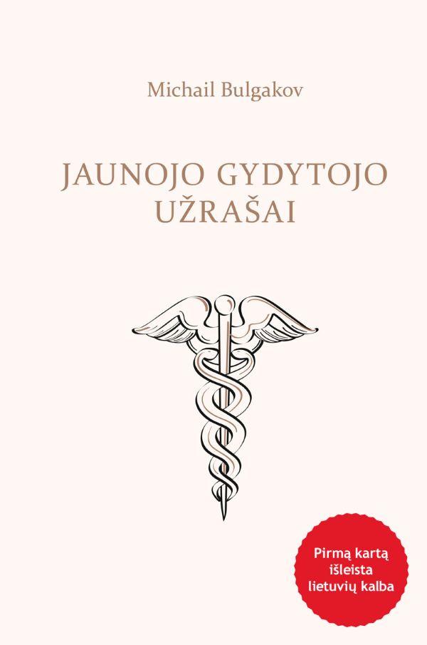 Bulgakov M. Jaunojo gydytojo užrašai