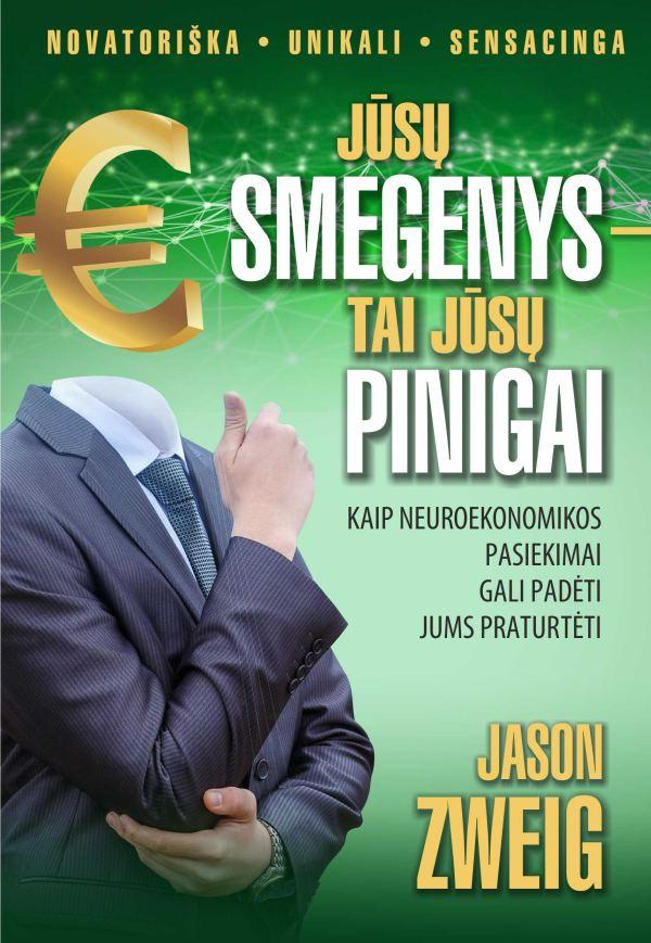 Zweig J. Jūsų smegenys - tai jūsų pinigai