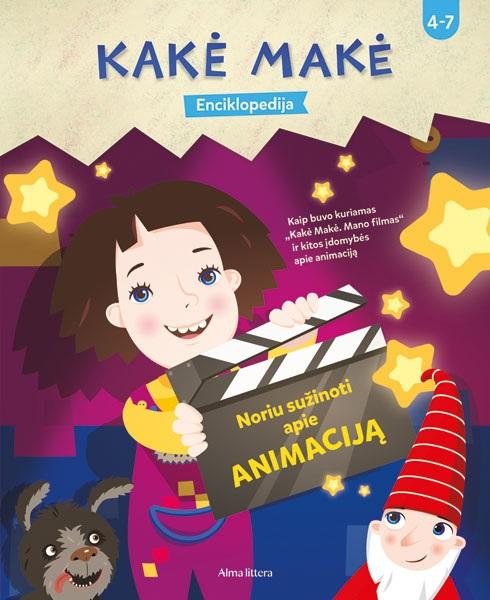 Kaminskas L. Kakė Makė. Noriu sužinoti apie animaciją