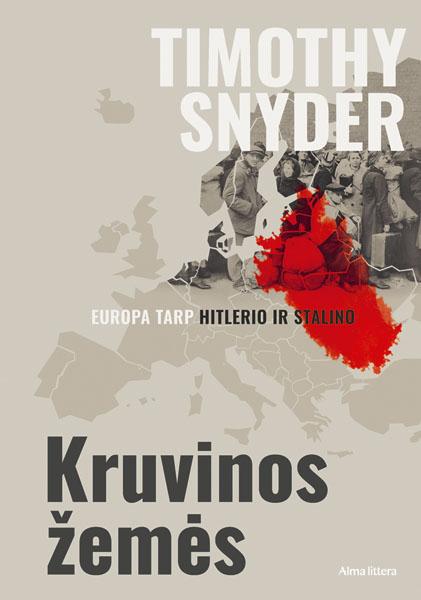 Snyder T. Kruvinos žemės. Europa tarp Hitlerio ir Stalino