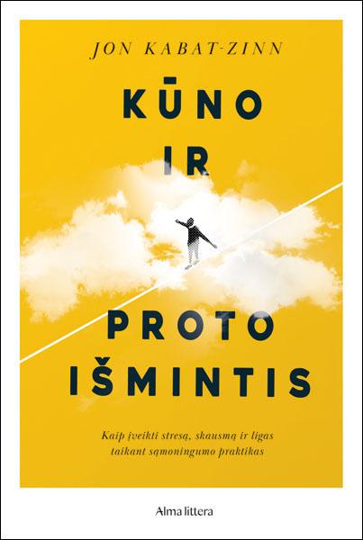 Kabat-Zinn J. Kūno ir proto išmintis