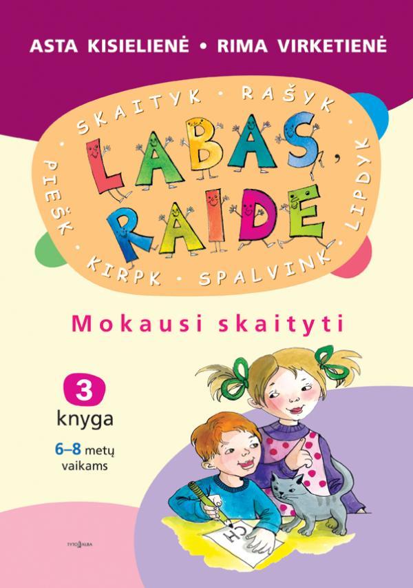 Kisielienė A. Virketienė R. Labas, raide. Mokausi skaityti. 3 knyga