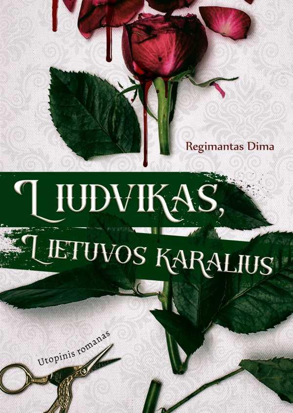 Dima R. Liudvikas, Lietuvos karalius