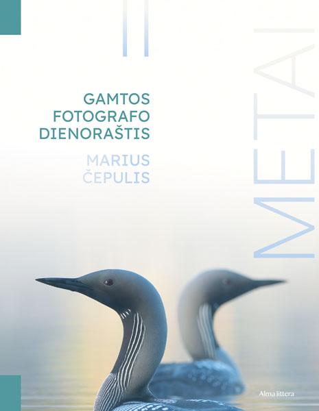 Čepulis M. Metai: gamtos fotografo dienoraštis