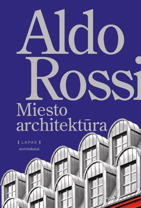 Rossi A. Miesto architektūra