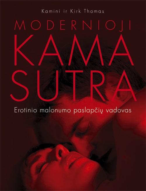 Thomas K. ir K. Modernioji Kama Sutra. Erotinio malonumo paslapčių vadovas