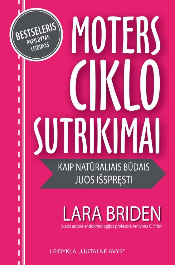 Briden L. Moters ciklo sutrikimai. Kaip natūraliais būdais juos išspręsti