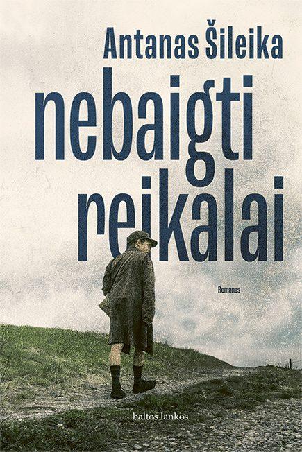 Šileika  A. Nebaigti reikalai