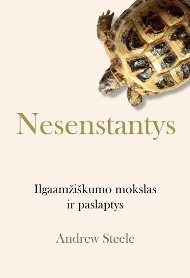 Steele A. Nesenstantys: ilgaamžiškumo mokslas ir paslaptys