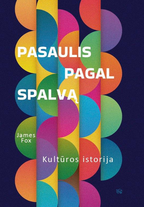 Fox J. Pasaulis pagal spalvą. Kultūros istorija