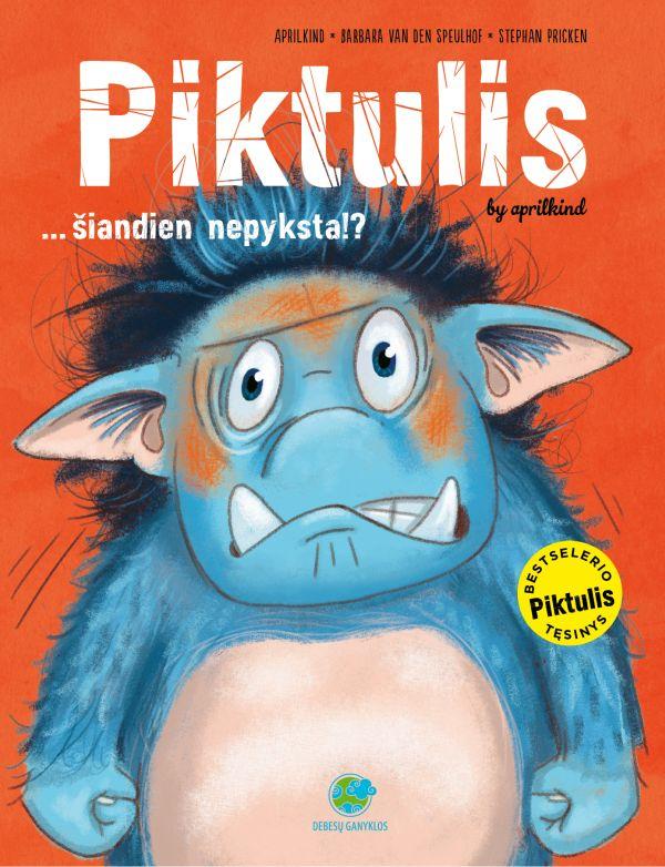 Aprilkind, Speulhof B. Piktulis… šiandien nepyksta!?