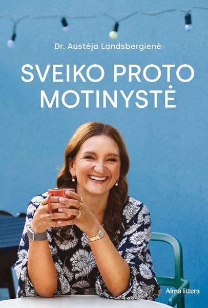 Landsbergienė A. Sveiko proto motinystė