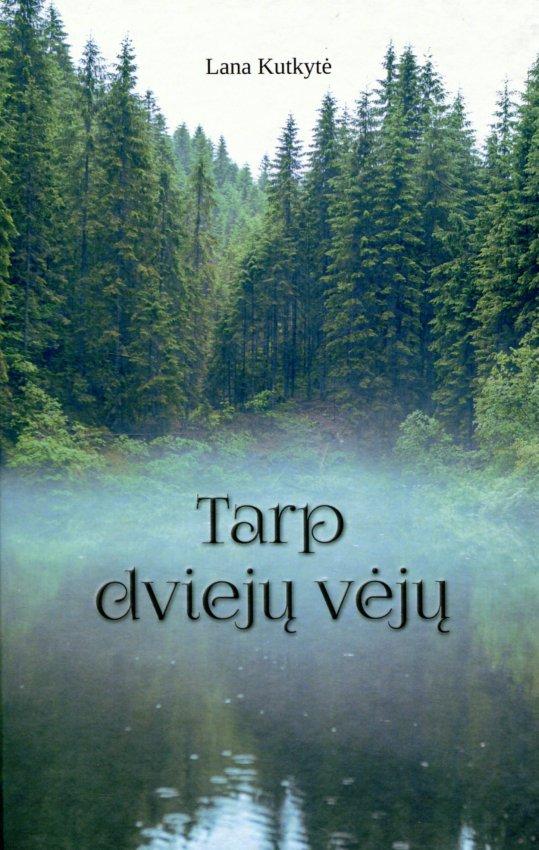 Kutkytė L.Tarp dviejų vėjų