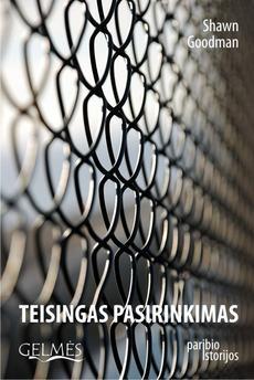 Goodman S. Teisingas pasirinkimas