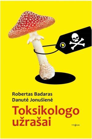 Badaras R. Jonušienė D. Toksikologo užrašai