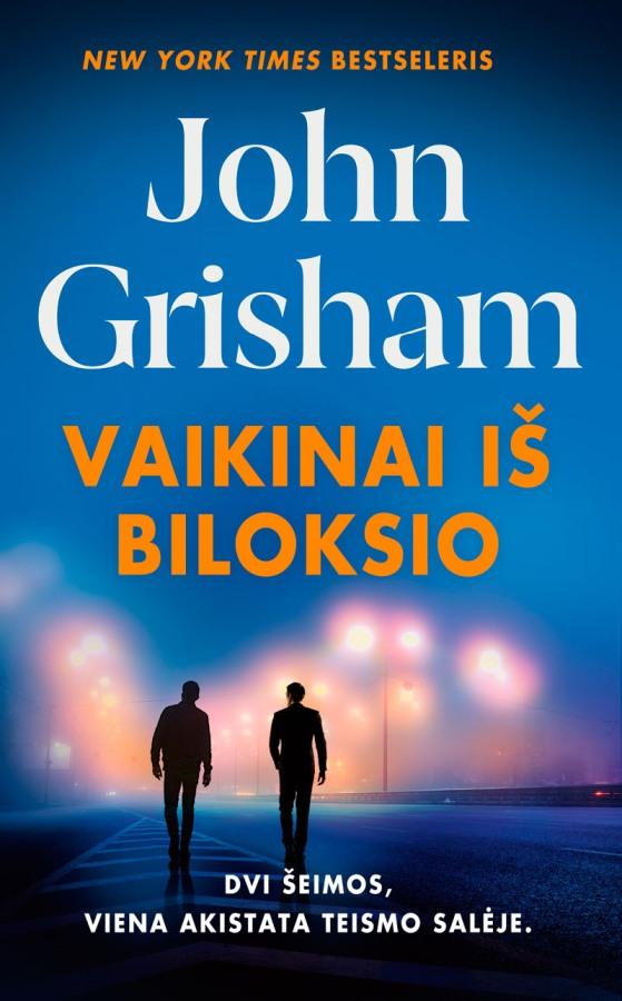 Grisham J. Vaikinai iš Biloksio