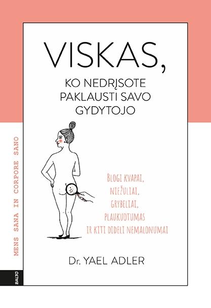 dr. Adler Y. Viskas apie ką nedrįsote paklausti savo gydytojo