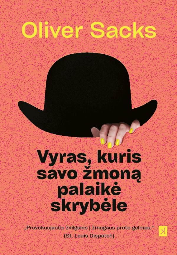 Sacks O. Vyras, kuris savo žmoną palaikė skrybėle