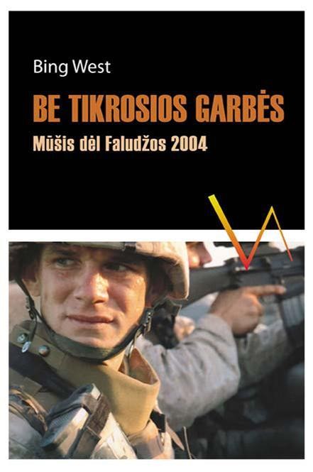 West B. Be tikrosios garbės. Mūšis dėl Faludžos 2004