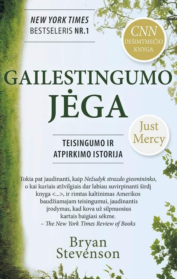 Stevenson B. Gailestingumo jėga: teisingumo ir atgailos istorija