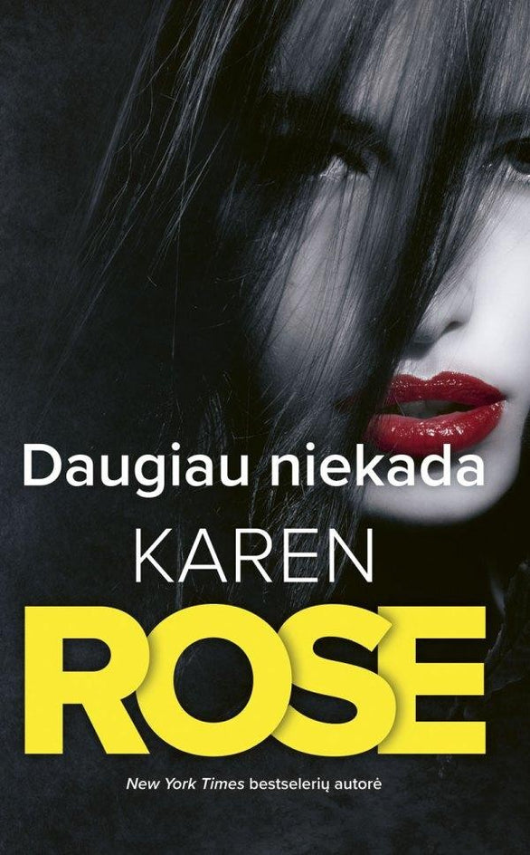 Rose K. Sakramentas 2. Daugiau niekada