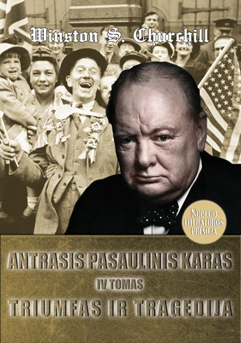 Churchill W. Antrasis pasaulinis karas. Triumfas ir tragedija. IV tomas