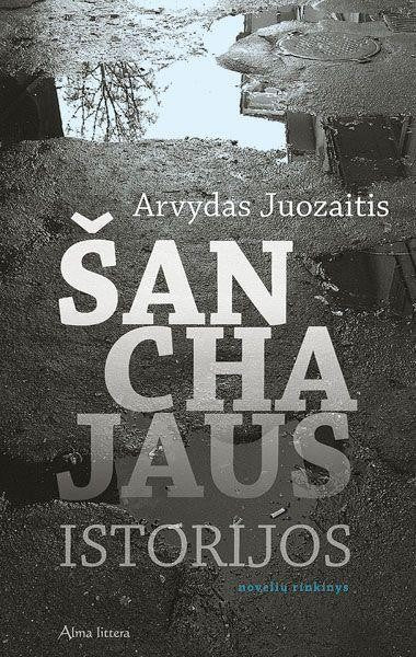 Juozaitis A. Šanchajaus istorijos