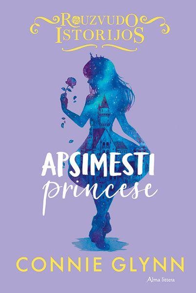 Glynn C. Rouzvudo istorijos 2. Apsimesti princese