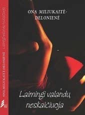 Miliukaitė-Delonienė O. Laimingi valandų neskaičiuoja