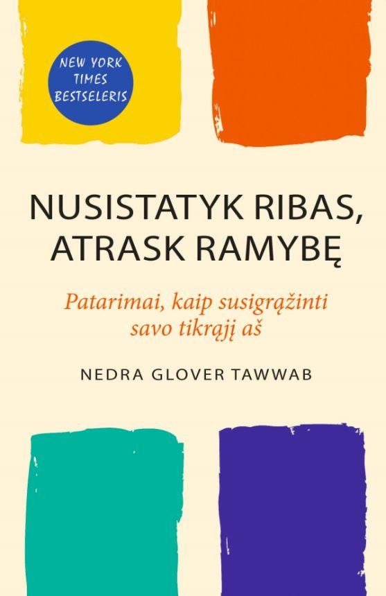 Tawwab N.G. Nusistatyk ribas, atrask ramybę: patarimai, kaip susigrąžinti savo tikrąjį aš