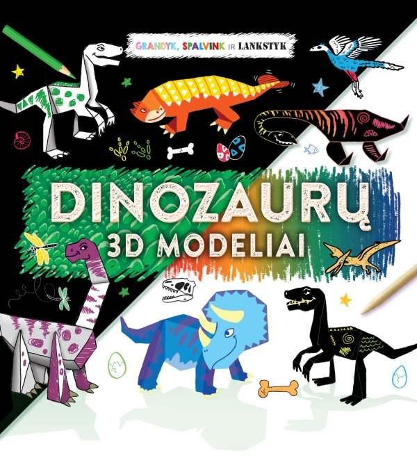 Dinozaurų 3D modeliai. Grandyk, spalvink ir lankstyk