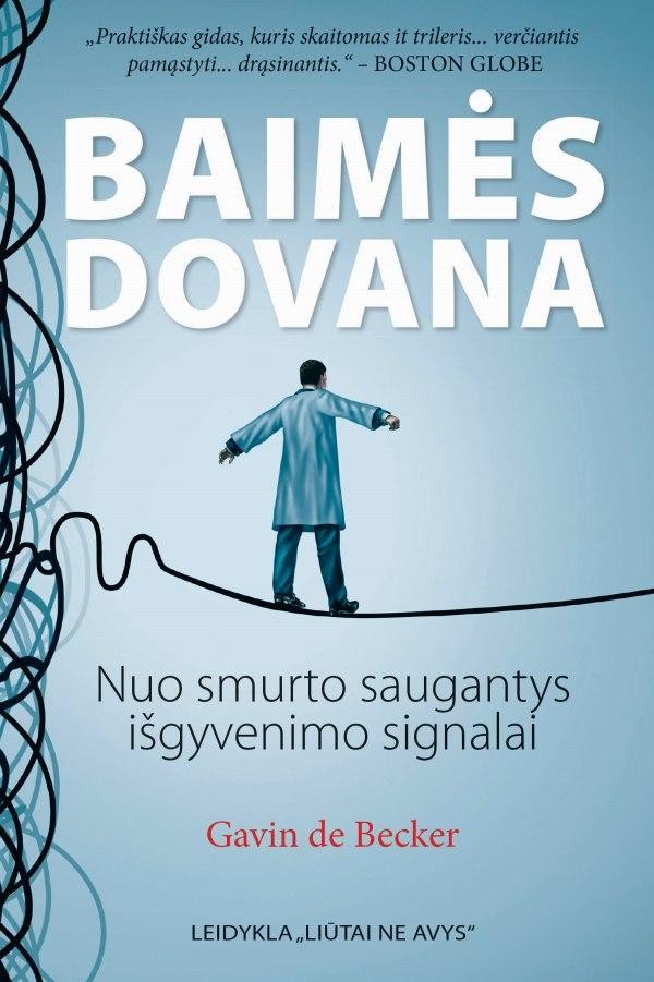 de Becker D. Baimės dovana. Nuo smurto saugantys išgyvenimo signalai