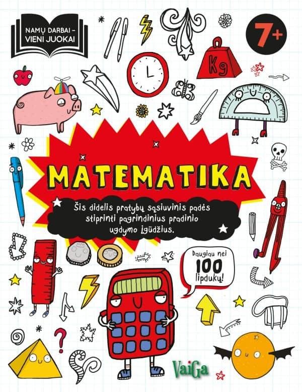 Namų darbai - vieni juokai. Matematika 7+