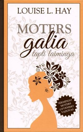 Hay L.L. Moters galia tapti laiminga