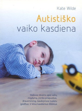 Wilde K. Autistiško vaiko kasdiena