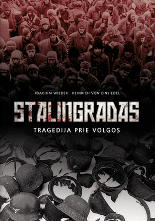 Wieder J. Stalingradas: tragedija prie Volgos