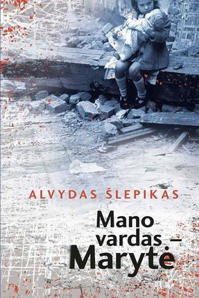 Šlepikas A. Mano vardas - Marytė