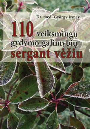 Irmey G. 110 veiksmingų gydymo galimybių sergant vėžiu