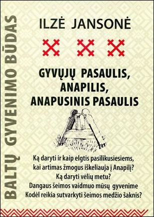 Jansonė L. Gyvųjų pasaulis, anapilis, anapusinis pasaulis